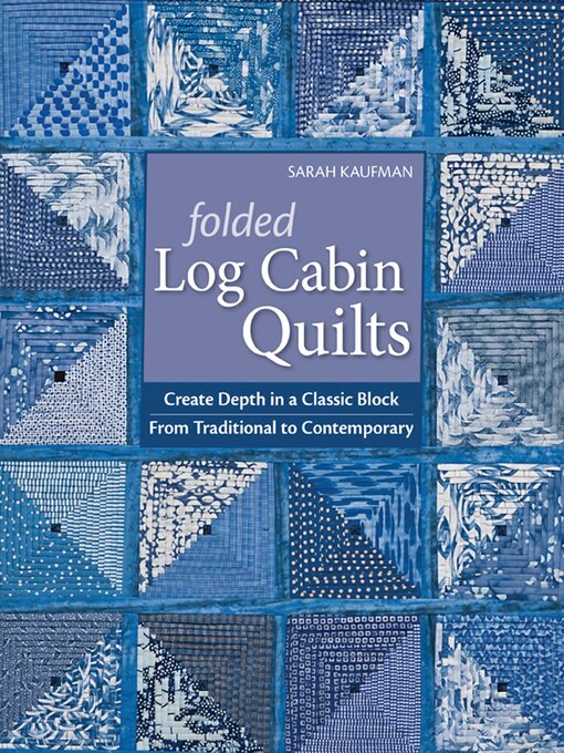 Cover image for Folded Log Cabin Quilts